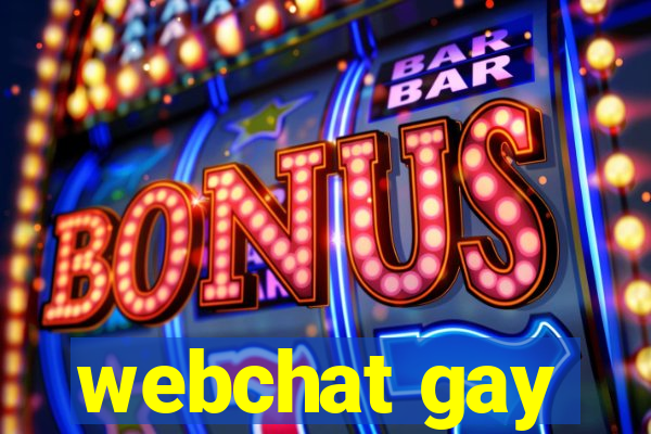 webchat gay